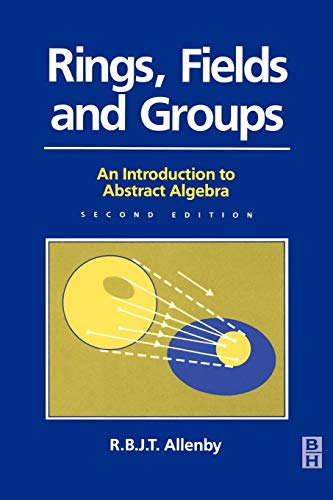 Rings, Fields and Groups, An Introduction to Abstract Algebra