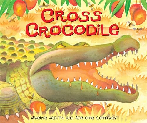 Cross Crocodile (African Animal Tales)