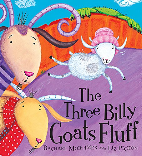 The Three Billy Goats Fluff. Rachael Mortimer and Liz Pichon