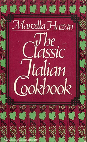The Classic Italian Cookbook