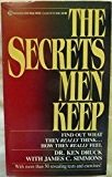 The Secrets Men Keep: Find Out What They Think...How They Really Feel