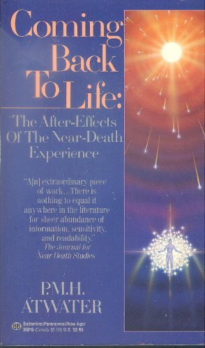 Coming Back to Life: The After-Effects of the Near-Death Experience