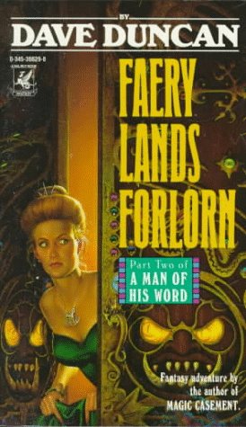 Faery Lands Forlorn: Part Two of A Man of His Word