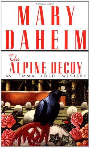 The Alpine Decoy (An Emma Lord Mystery)