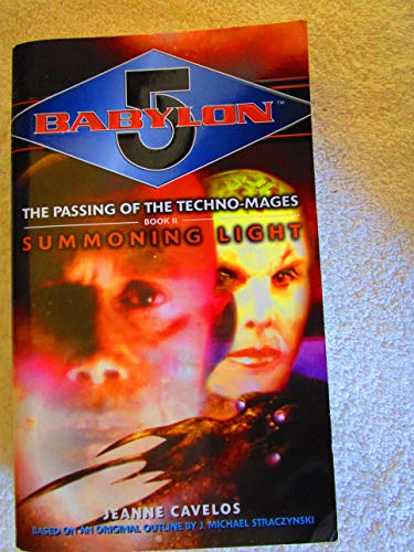 Summoning Light (Babylon 5: The Passing of the Techno-Mages, Book 2)