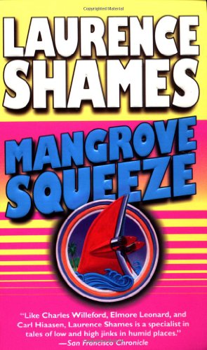 Cover of Mangrove Squeeze by Shames, Laurence, mass_market Book