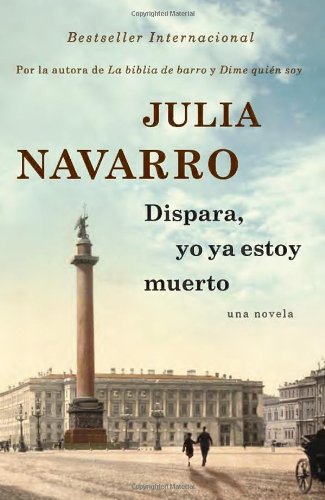 Dispara, yo ya estoy muerto (Spanish Edition)