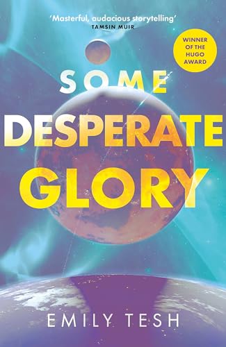 Some Desperate Glory: The Hugo Award-winning novel
