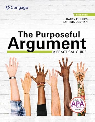 The Purposeful Argument: A Practical Guide with APA Updates (MindTap Course List)