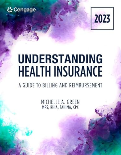 Understanding Health Insurance: A Guide to Billing and Reimbursement, 2023 Edition (MindTap Course List)