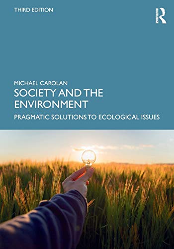 Society and the Environment: Pragmatic Solutions to Ecological Issues