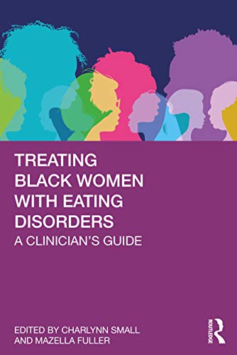 Treating Black Women with Eating Disorders: A Clinician's Guide