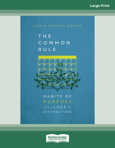 The Common Rule: Habits of Purpose for an Age of Distraction