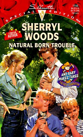 Natural Born Trouble (Silhouette Special Edition, No 1156)