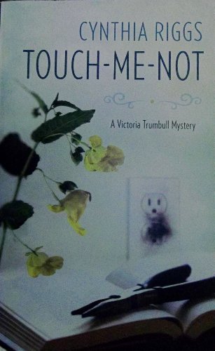 Touch Me Not (Victoria Trumbul Mystery)