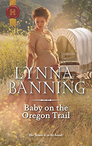 Baby on the Oregon Trail (Harlequin Historical)
