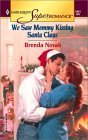 We Saw Mommy Kissing Santa Claus (Harlequin Superromance No. 1021)