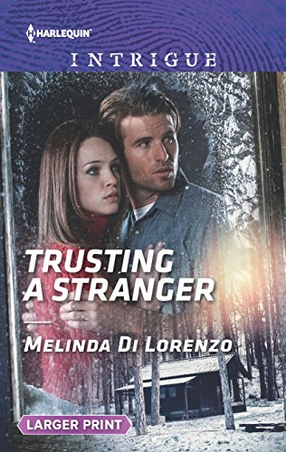 Trusting a Stranger (Harlequin Intrigue (Larger Print))