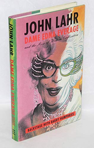 Dame Edna Everage and the Rise of Western Civilization: Backstage With Barry Humphries