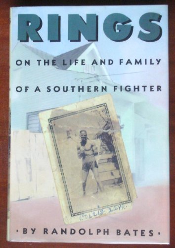Rings: On the Life and Family of a Southern Fighter