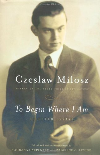 To Begin Where I Am: Selected Essays