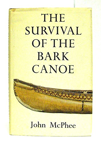 The Survival of the Bark Canoe