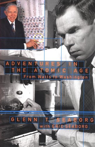 Adventures in the Atomic Age: From Watts to Washington