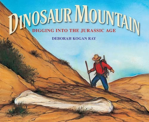 Dinosaur Mountain: Digging into the Jurassic Age