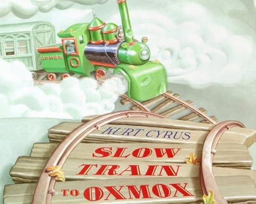 Slow Train to Oxmox - by Cyrus, Kurt - hardcover