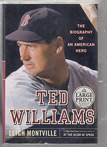 Ted Williams: The Biography of an American Hero (Random House Large Print)