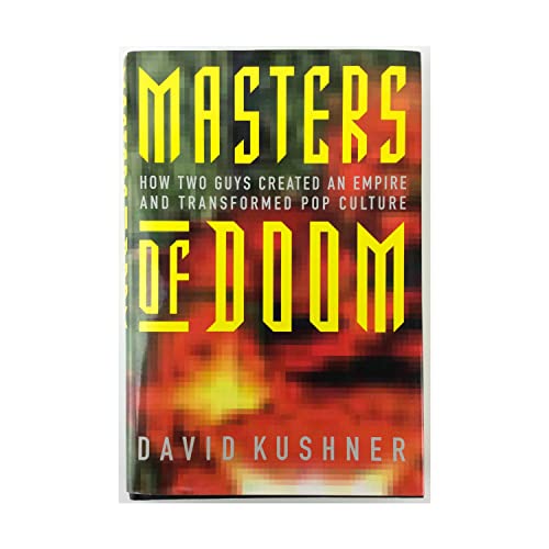 Masters of Doom: How Two Guys Created an Empire and Transformed Pop Culture
