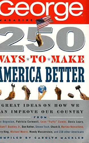 250 Ways to Make America Better
