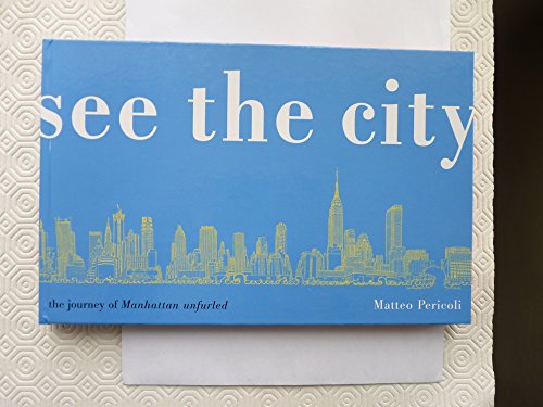 See the City: The Journey of Manhattan Unfurled