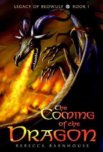 Cover of The Coming of the Dragon (Legacy of Beowulf) by Barnhouse, Rebecca, paperback Book