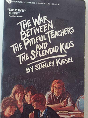 The War Between the Pitiful Teachers and The Splendid Kids