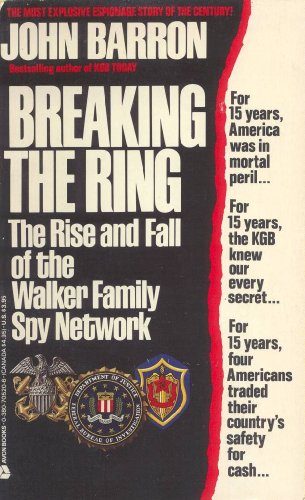 Breaking the Ring: The Rise and Fall of the Walker Family Spy Network