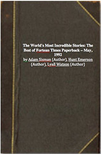 The World's Most Incredible Stories: The Best of Fortean Times