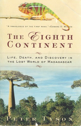 The Eighth Continent:: Life, Death, and Discovery in the Lost World of Madagascar
