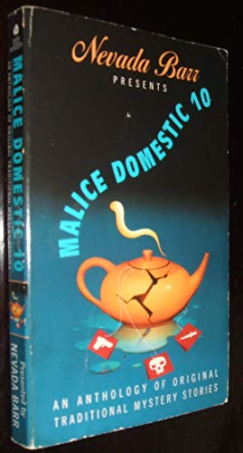 Nevada Barr Presents Malice Domestic 10: An Anthology of Original Traditional Mystery Stories
