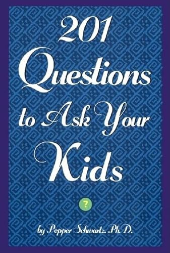 201 Questions to Ask Your Kids: 201 Questions to Ask Your Parents – The Fun Family Game for Meaningful Dialogue and Understanding