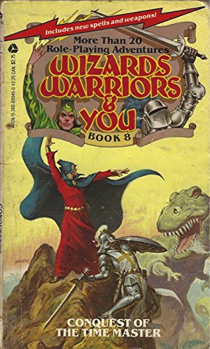 Wizards, Warriors and You -- Book 8: Conquest of the Time Master