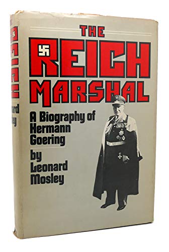 The Reich Marshal;: A biography of Hermann Goering