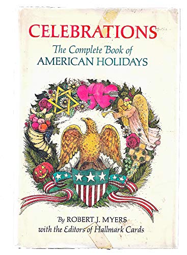 Celebrations: The Complete Book of American Holidays