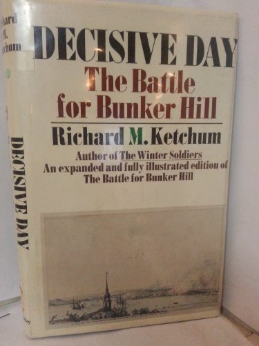 Decisive day;: The battle for Bunker Hill