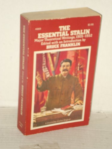 Cover of The essential Stalin;: Major theoretical writings, 1905-52 by Bruce Franklin, Mass Market Paperback Book