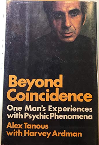 Beyond Coincidence: One Man's Experiences With Psychic Phenomena