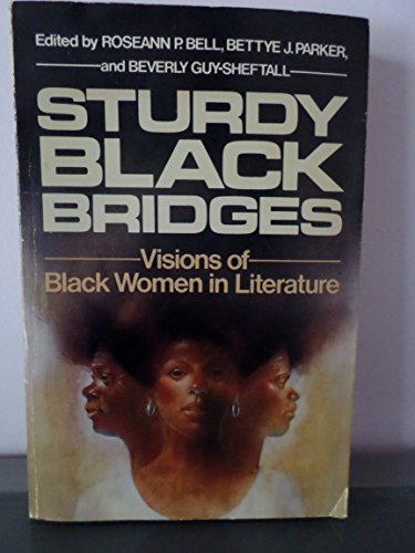 Sturdy Black Bridges: Visions of Black Women in Literature