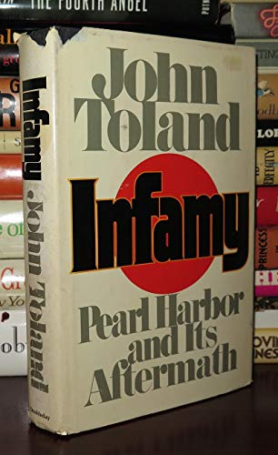 Infamy: Pearl Harbor and Its Aftermath