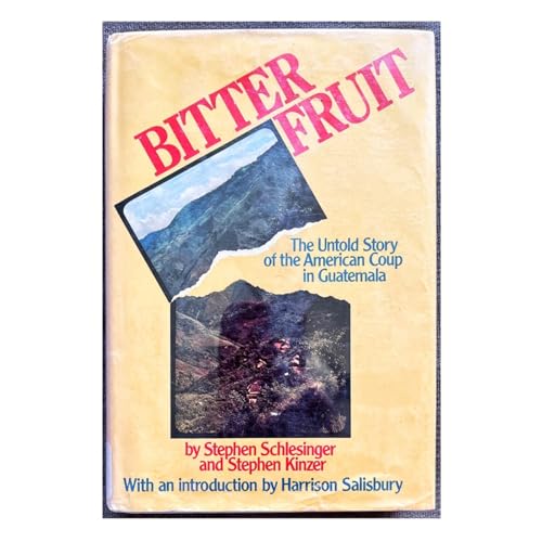 Bitter fruit: The Untold Story of the American Coup in Guatemala