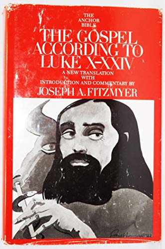 The Gospel According to Luke X-XXIV: Introduction, Translation, and Notes (The Anchor Bible, Vol 28A)